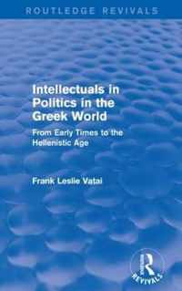 Intellectuals in Politics in the Greek World