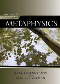 Historical Dictionary of Metaphysics