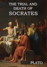 The Trial and Death of Socrates