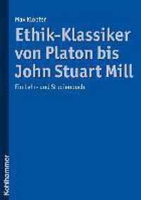 Ethik-Klassiker Von Platon Bis John Stuart Mill