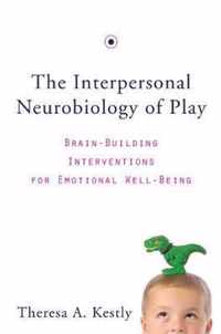 The Interpersonal Neurobiology of Play