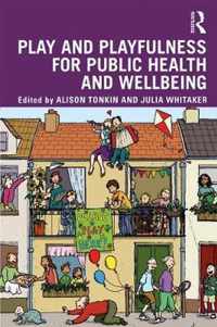 Play and playfulness for public health and wellbeing