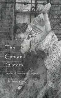 THE CALDWELL SISTERS a play