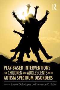 Play-Based Interventions For Children And Adolescents With A