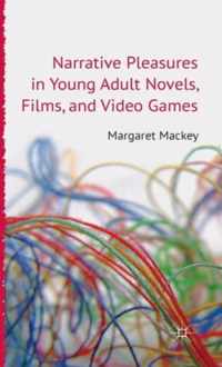 Narrative Pleasures in Young Adult Novels, Films, and Video Games