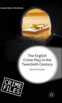 The English Crime Play in the Twentieth Century