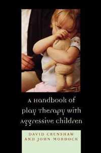 A Handbook of Play Therapy with Aggressive Children