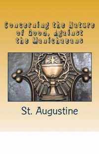 Concerning the Nature of Good, Against the Manichaeans