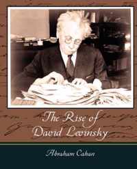 The Rise of David Levinsky - Abraham Cahan