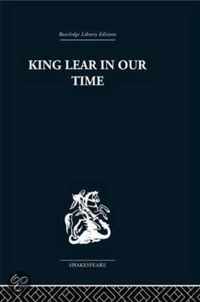 King Lear In Our Time