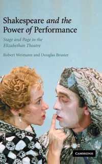 Shakespeare and the Power of Performance