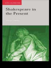 Shakespeare in the Present