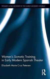 Women's Somatic Training in Early Modern Spanish Theater