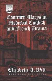 Contrary Marys in Medieval English and French Drama