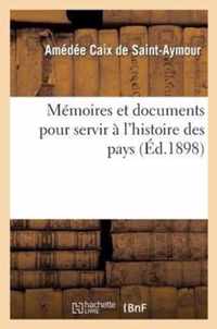 Memoires Et Documents Pour Servir A l'Histoire Des Pays Qui Forment Aujourd'hui Le Departement: de l'Oise