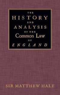 The History and Analysis of the Common Law of England