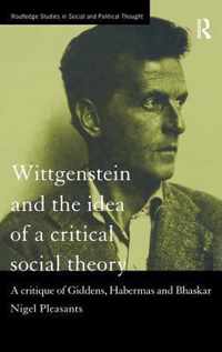 Wittgenstein and the Idea of a Critical Social Theory