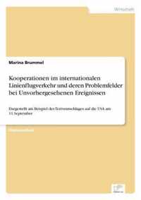 Kooperationen im internationalen Linienflugverkehr und deren Problemfelder bei Unvorhergesehenen Ereignissen