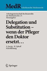 Delegation und Substitution - wenn der Pfleger den Doktor ersetzt...