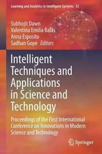 Intelligent Techniques and Applications in Science and Technology