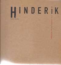 Hinderik, of de schoonheid van roest en plexiglas