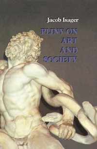 Pliny on Art and Society