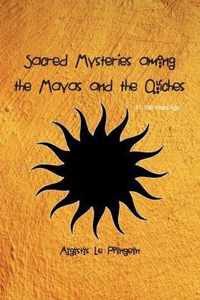 Sacred Mysteries among the Mayas and the Quiches - 11, 500 Years Ago