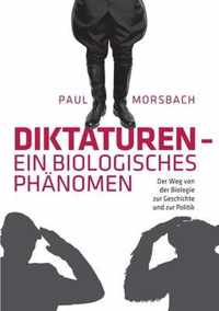 Diktaturen - ein biologisches Phanomen