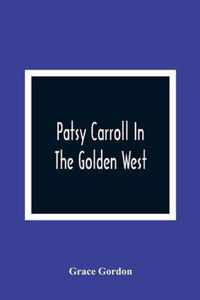 Patsy Carroll In The Golden West