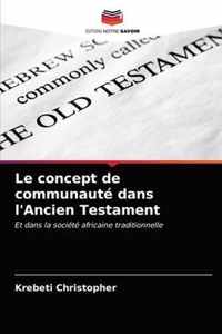 Le concept de communaute dans l'Ancien Testament