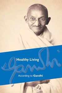 Healthy Living According to Gandhi