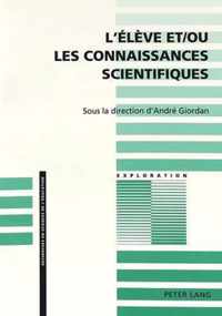 L'Eleve Et/Ou Les Connaissances Scientifiques