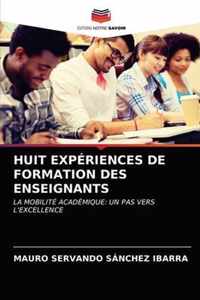 Huit Experiences de Formation Des Enseignants