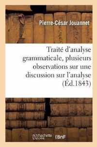 Traite d'Analyse Grammaticale, Precede de Plusieurs Observations Sur Les Dix Parties Du