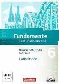 Fundamente der Mathematik 6. Schuljahr. Arbeitsheft mit eingelegten Lösungen und CD-ROM. Gymnasium Nordrhein-Westfalen