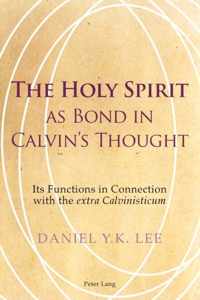 The Holy Spirit as Bond in Calvin's Thought