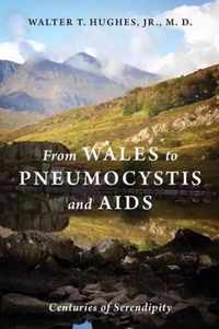 From Wales to Pneumocystis and AIDS