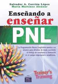 Ensenando a Ensenar Con Pnl