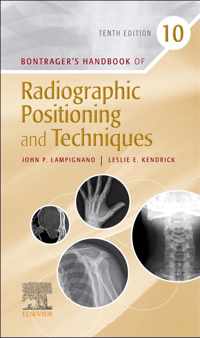 Bontrager's Handbook of Radiographic Positioning and Techniques