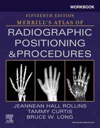 Workbook for Merrill's Atlas of Radiographic Positioning and Procedures