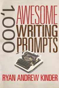 1,000 Awesome Writing Prompts