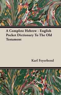 Complete Hebrew - English Pocket Dictionary To The Old Testa