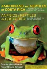 Amphibians and Reptiles of Costa Rica/Anfibios y Reptiles de Costa Rica