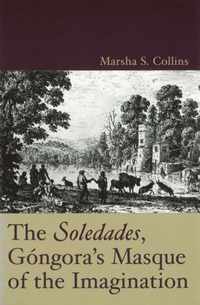 The   Soledades  , Gongora's Masque of the Imagination