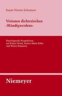 Visionen Dichterischen 'Mundigwerdens'