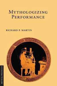 Mythologizing Performance