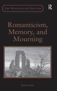 Romanticism, Memory, and Mourning