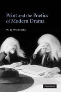 Print and the Poetics of Modern Drama