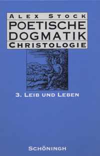 Poetische Dogmatik: Christologie: Band 3