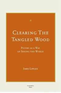 Clearing the Tangled Wood